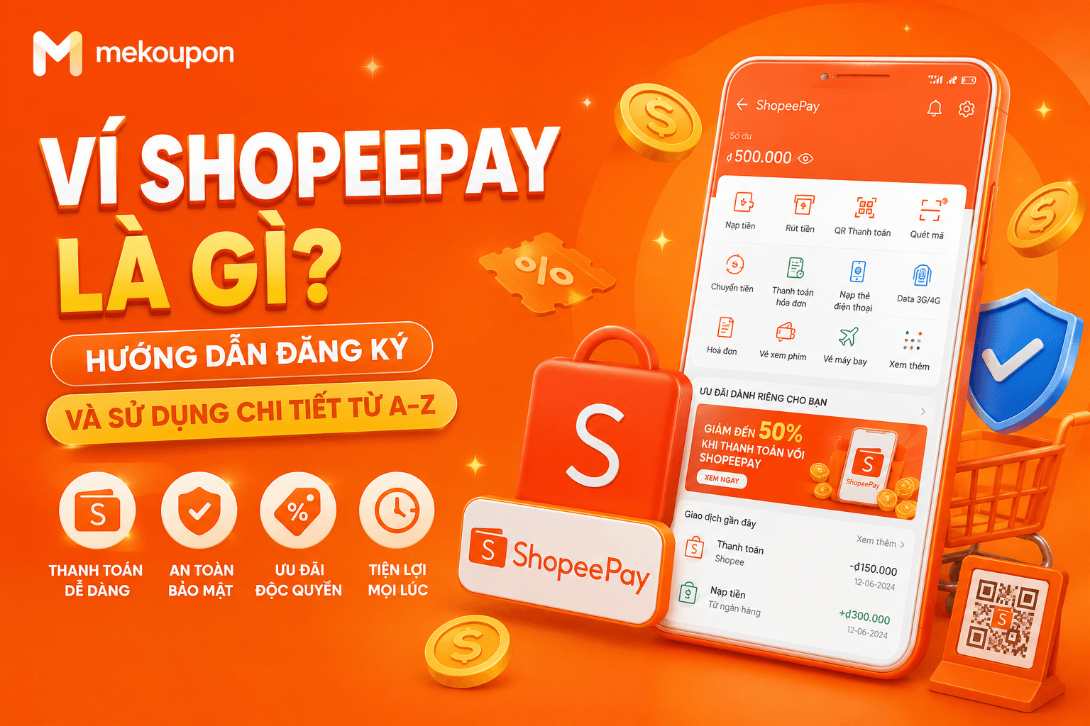 Ví ShopeePay là gì? Hướng dẫn đăng ký và sử dụng chi tiết từ A-Z
